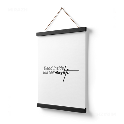 DeadInsideButStillMashti Magnetic Hanger Poster 03 Black Wood
