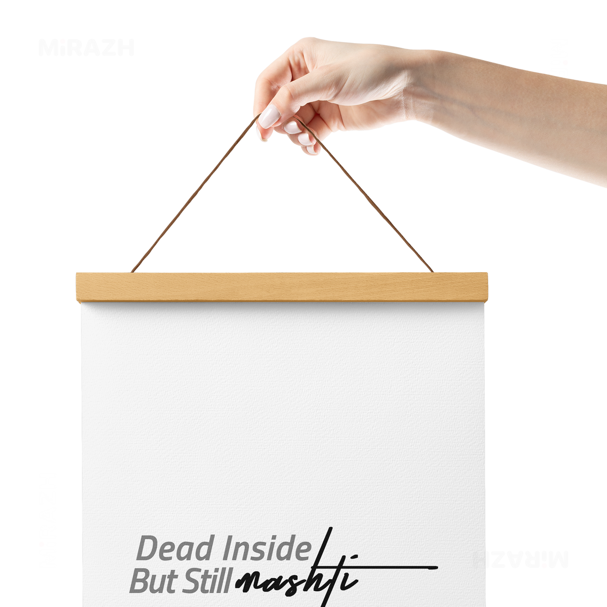 DeadInsideButStillMashti Magnetic Hanger Poster 05 Natural Wood