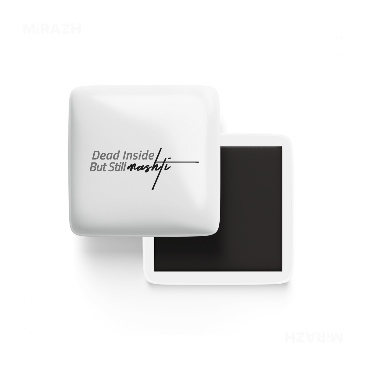 DeadInsideButStillMashti Porcelain Magnet 01