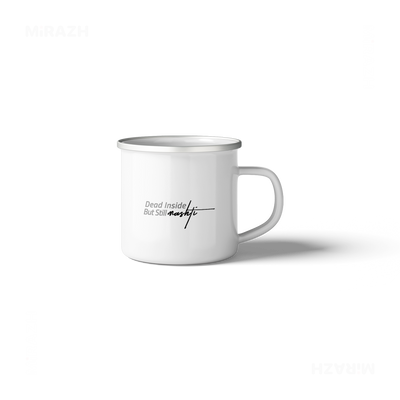 DeadInsideButStillMashti Stainless Steel Camping Mug 04