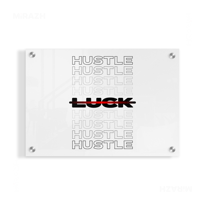 HustleOverLuck Acrylic Print 03