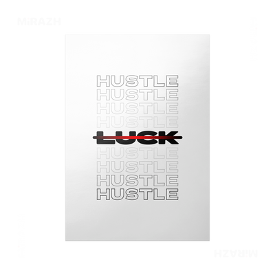 HustleOverLuck Frameless Poster 01 Semi Glossy