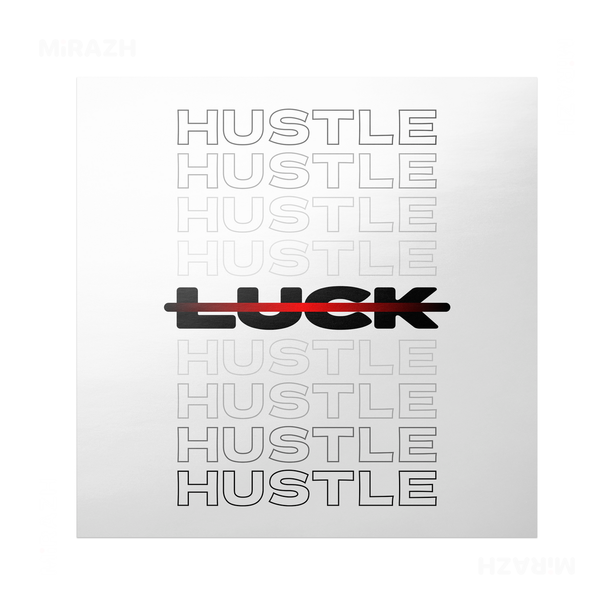 HustleOverLuck Frameless Poster 04 Semi Glossy