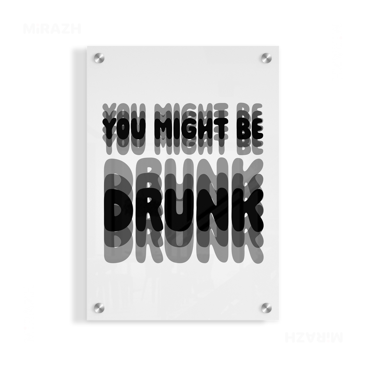 YouMightBeDrunk Acrylic Print 01