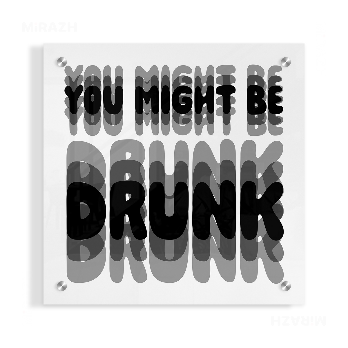 YouMightBeDrunk Acrylic Print 04