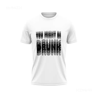 YouMightBeDrunk Adult T Shirt 01 White