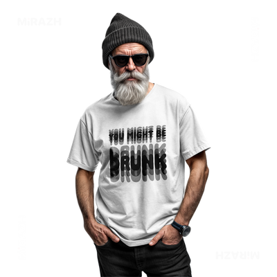 YouMightBeDrunk Adult T Shirt 06 White