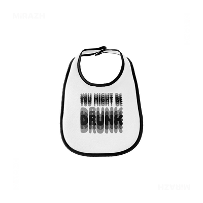 YouMightBeDrunk Baby Bibs 01 White Black