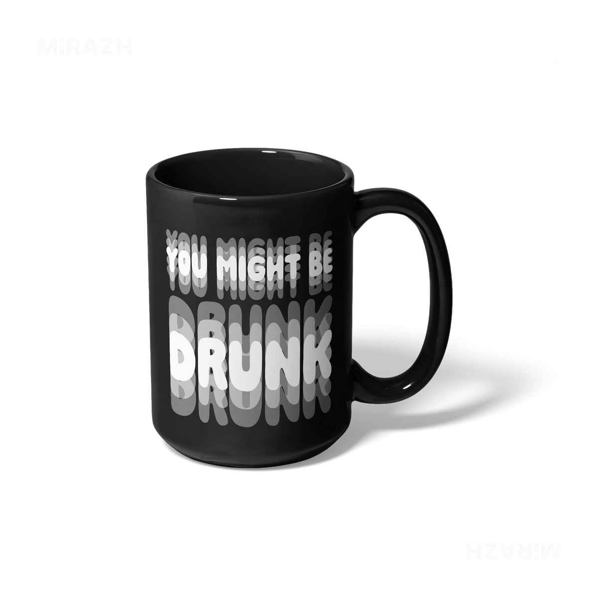 YouMightBeDrunk Ceramic Mug 01 Black
