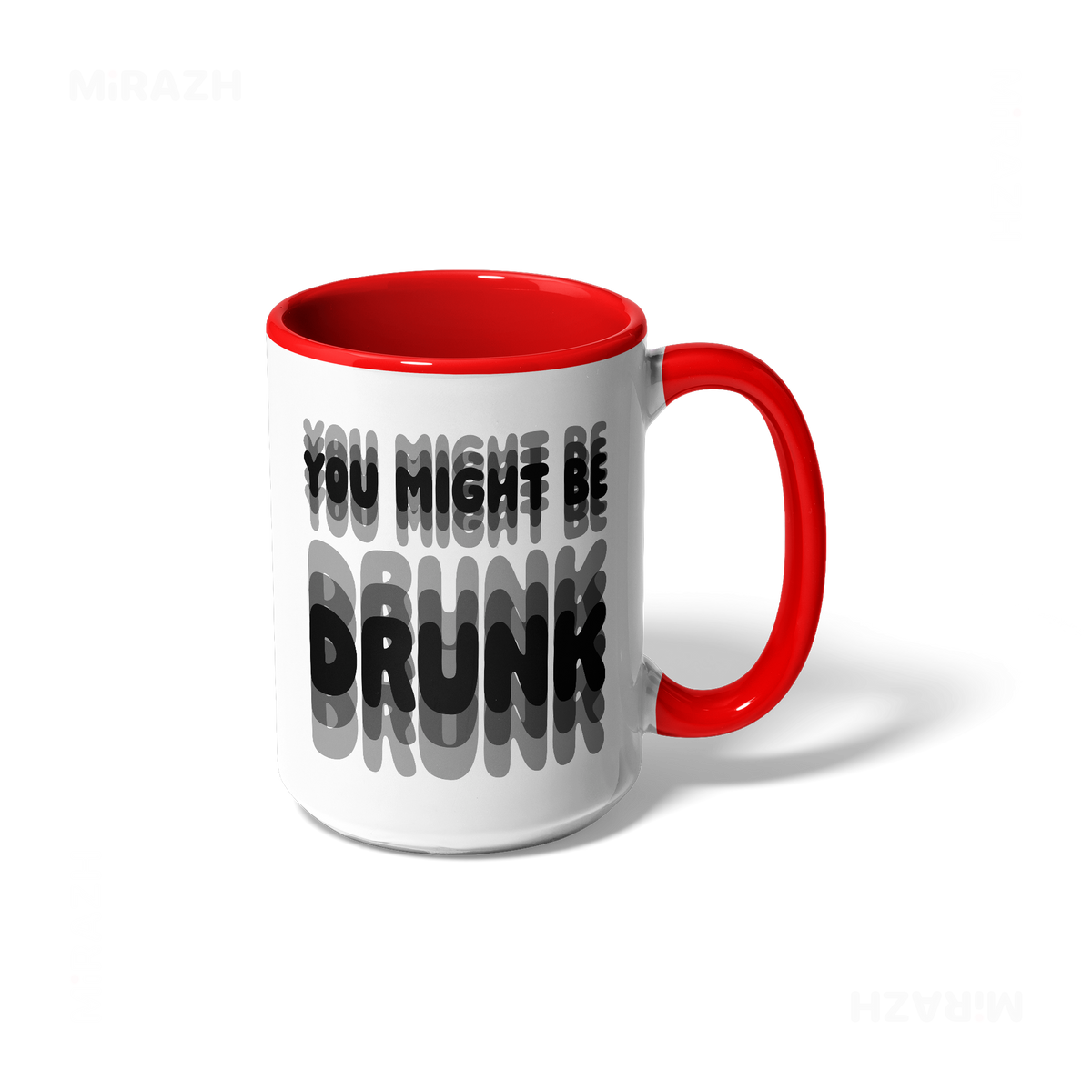 YouMightBeDrunk Ceramic Mug 01 White Red
