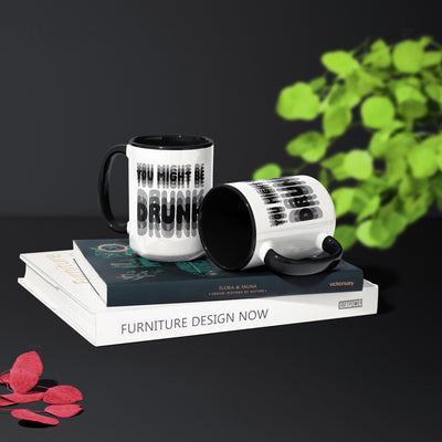 YouMightBeDrunk Ceramic Mug 02 White Black