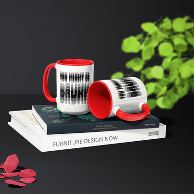 YouMightBeDrunk Ceramic Mug 02 White Red