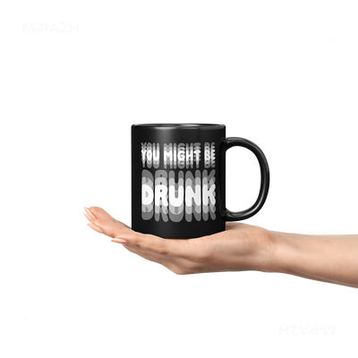 YouMightBeDrunk Ceramic Mug 04 Black