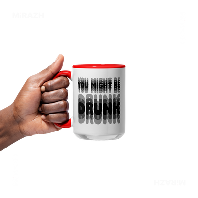 YouMightBeDrunk Ceramic Mug 05 White Red