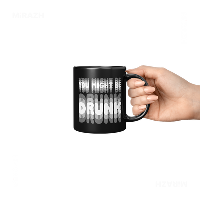 YouMightBeDrunk Ceramic Mug 06 Black