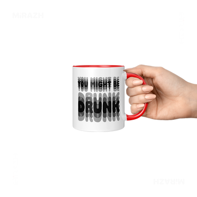 YouMightBeDrunk Ceramic Mug 06 White Red