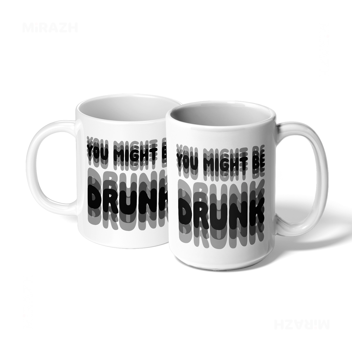 YouMightBeDrunk Ceramic Mug 07 White