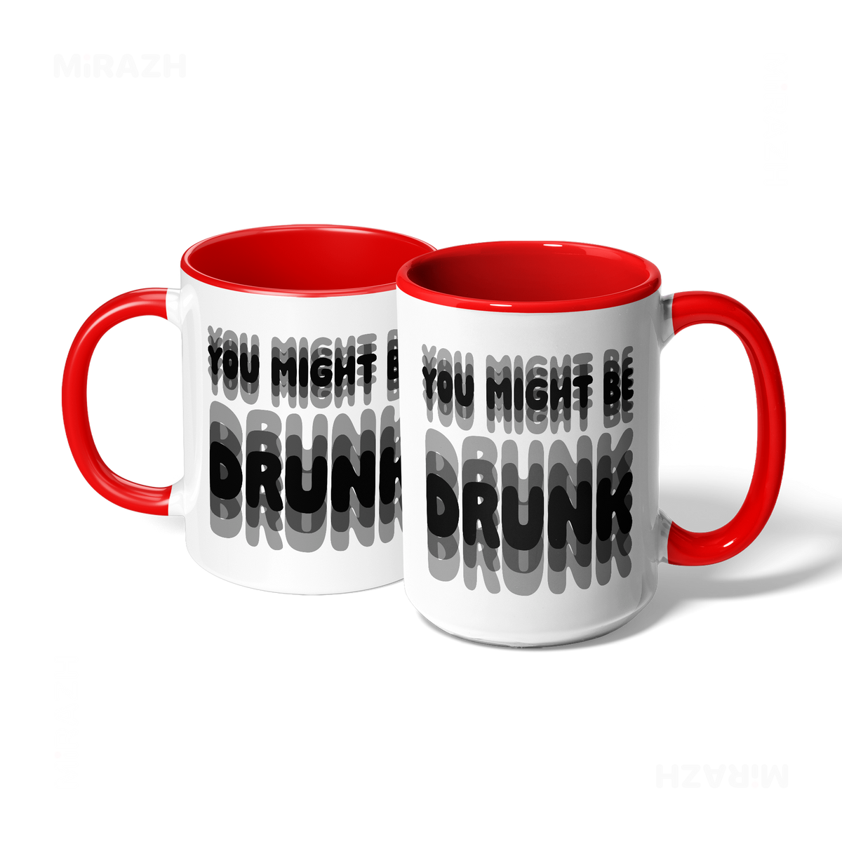 YouMightBeDrunk Ceramic Mug 07 White Red