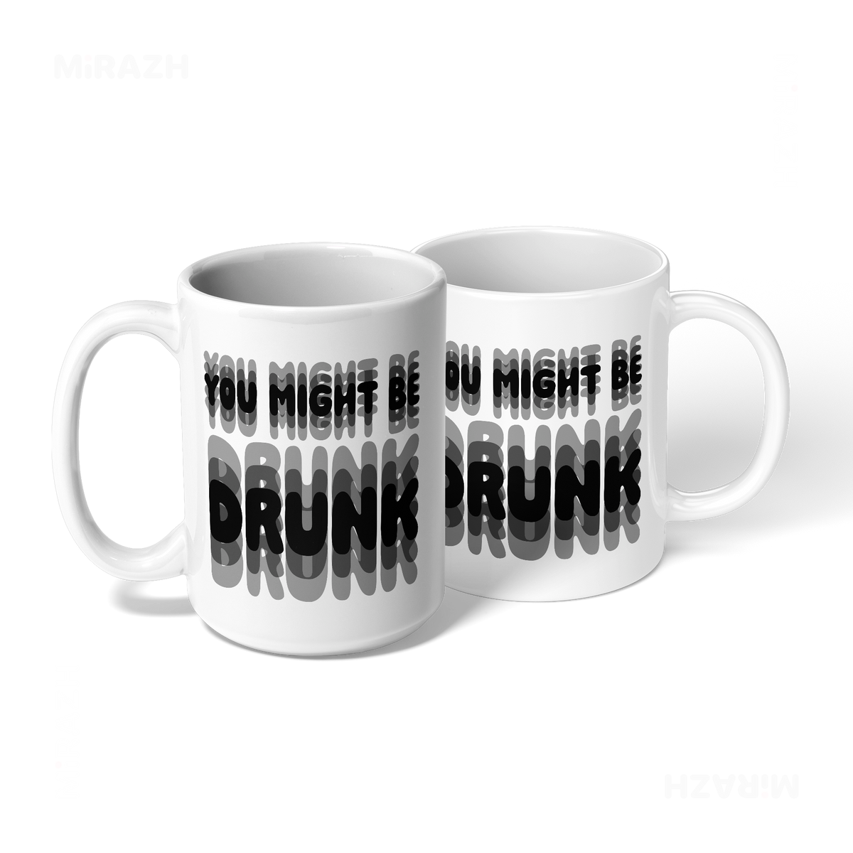 YouMightBeDrunk Ceramic Mug 08 White
