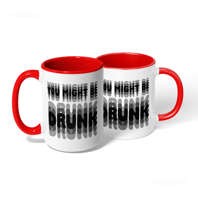 YouMightBeDrunk Ceramic Mug 08 White Red
