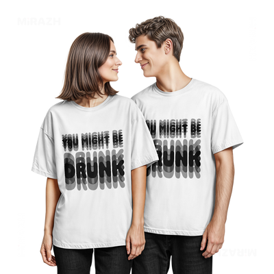 YouMightBeDrunk Couple T Shirt 05 White