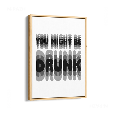 YouMightBeDrunk Framed Canvas 01 Natural Wood