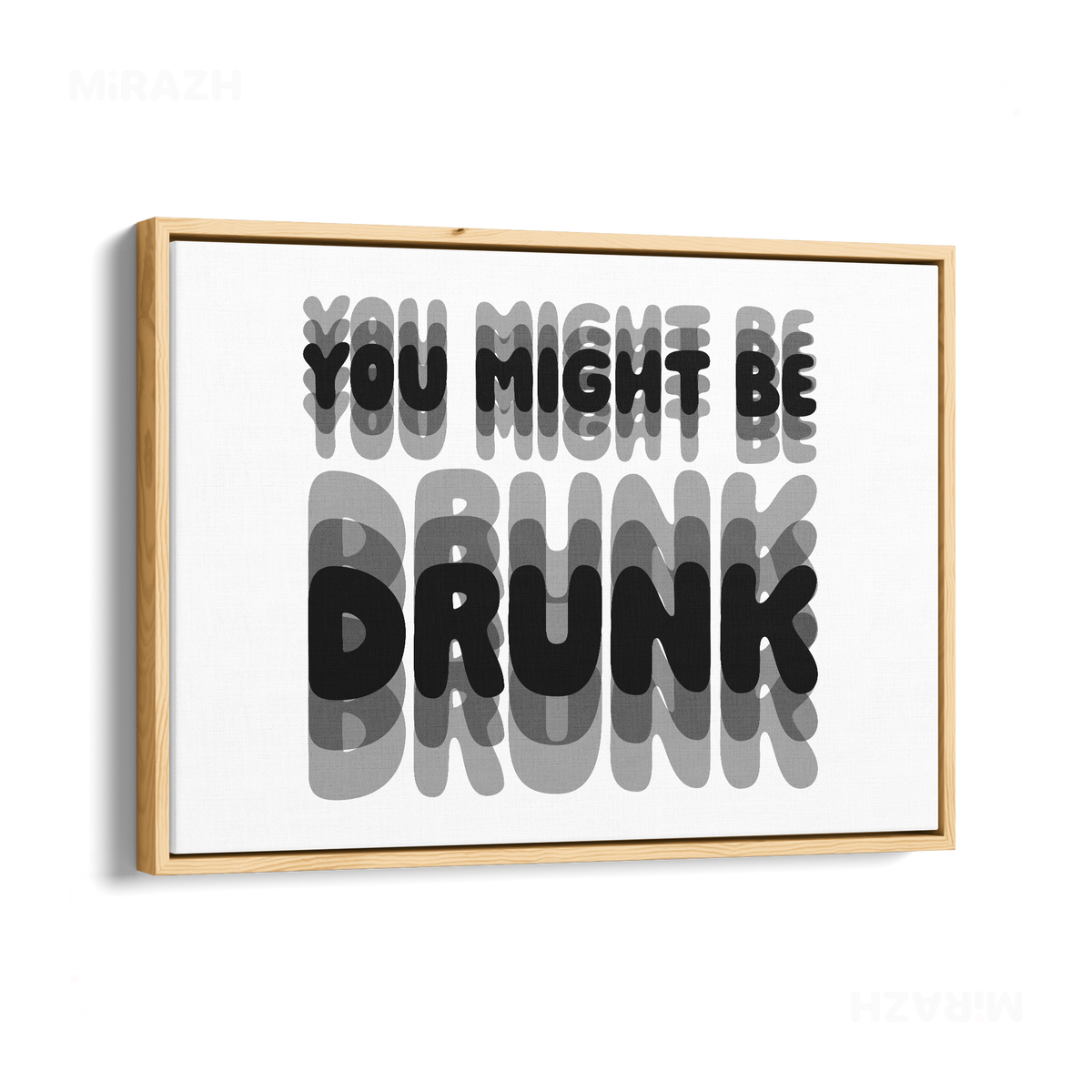 YouMightBeDrunk Framed Canvas 03 Natural Wood