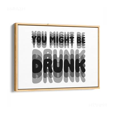 YouMightBeDrunk Framed Canvas 03 Natural Wood