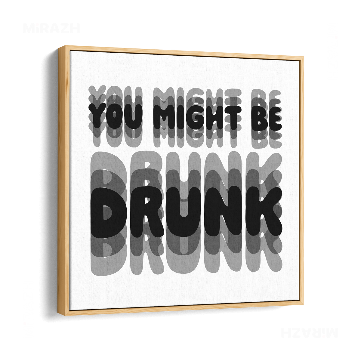 YouMightBeDrunk Framed Canvas 04 Natural Wood