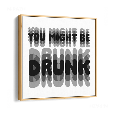YouMightBeDrunk Framed Canvas 04 Natural Wood