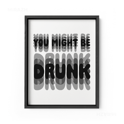 YouMightBeDrunk Framed Poster 01 Black Wood