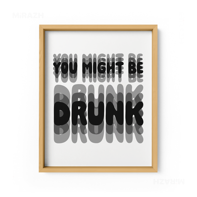 YouMightBeDrunk Framed Poster 01 Natural Wood