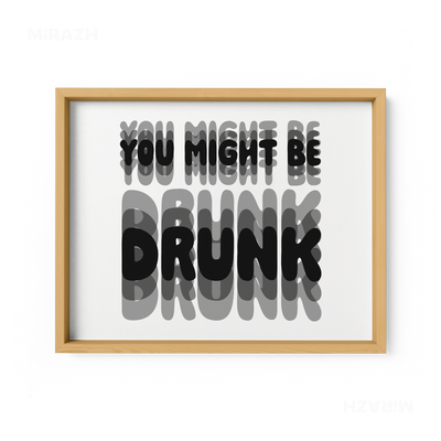 YouMightBeDrunk Framed Poster 03 Natural Wood