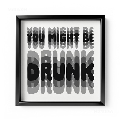YouMightBeDrunk Framed Poster 04 Black Aluminum