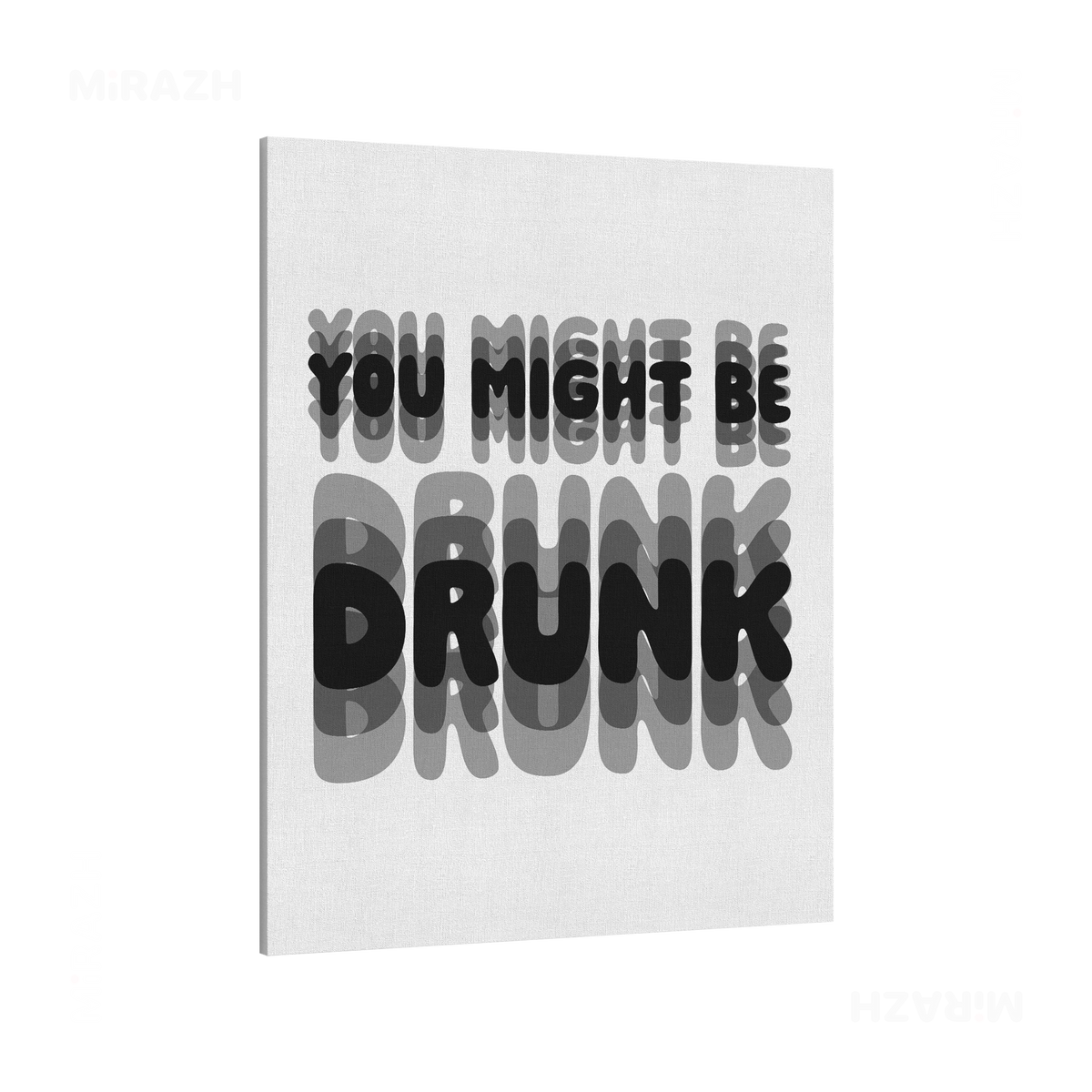 YouMightBeDrunk Frameless Canvas 01