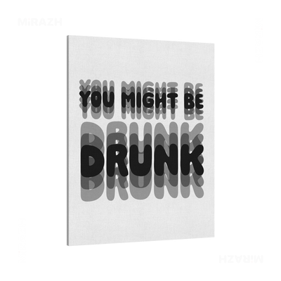 YouMightBeDrunk Frameless Canvas 01