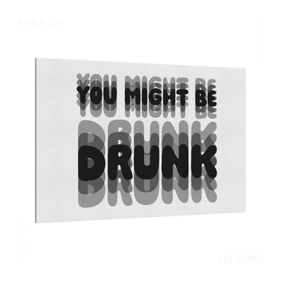 YouMightBeDrunk Frameless Canvas 03