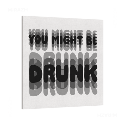 YouMightBeDrunk Frameless Canvas 04