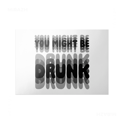 YouMightBeDrunk Frameless Poster 03 Semi Glossy