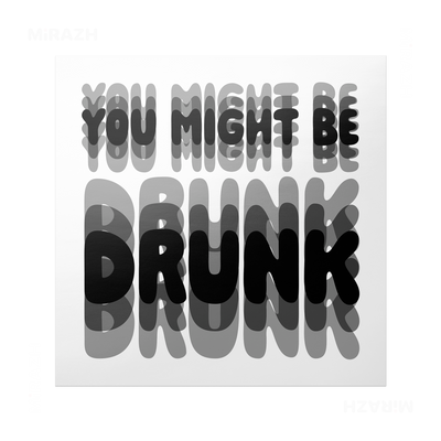 YouMightBeDrunk Frameless Poster 04 Matte