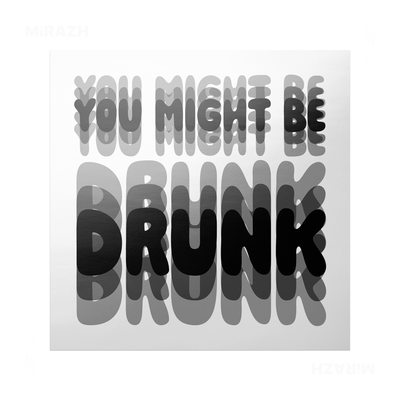 YouMightBeDrunk Frameless Poster 04 Semi Glossy