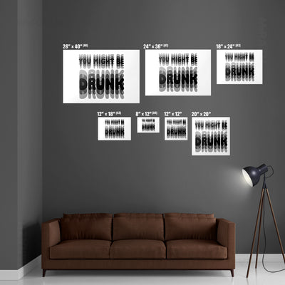 YouMightBeDrunk Frameless Poster 06 Semi Glossy