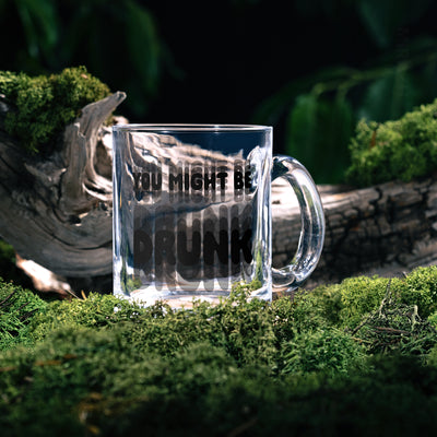 YouMightBeDrunk Glass Mug 05