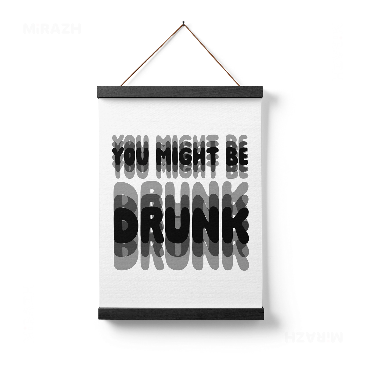 YouMightBeDrunk Magnetic Hanger Poster 01 Black Wood