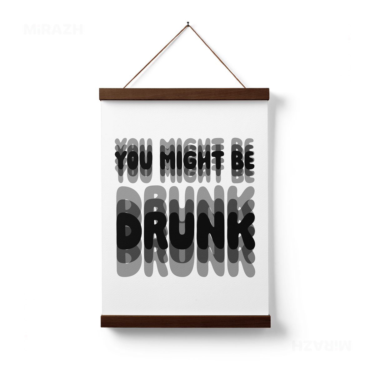 YouMightBeDrunk Magnetic Hanger Poster 01 Dark Wood