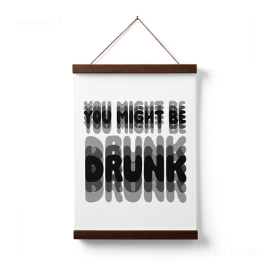 YouMightBeDrunk Magnetic Hanger Poster 01 Dark Wood