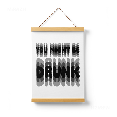 YouMightBeDrunk Magnetic Hanger Poster 01 Natural Wood