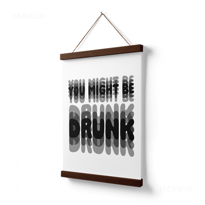 YouMightBeDrunk Magnetic Hanger Poster 03 Dark Wood