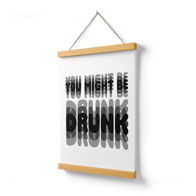 YouMightBeDrunk Magnetic Hanger Poster 03 Natural Wood