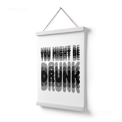 YouMightBeDrunk Magnetic Hanger Poster 03 White Wood